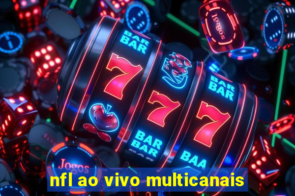 nfl ao vivo multicanais